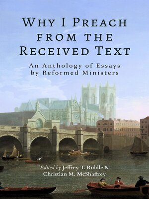 cover image of Why I Preach from the Received Text
